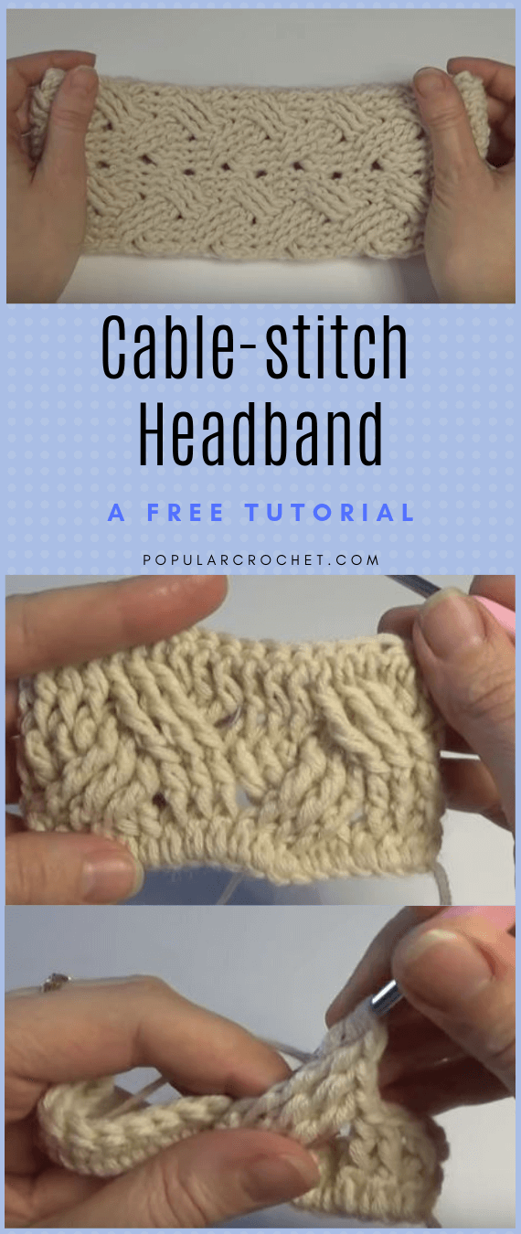 Cablestitch Headband popularcrochet.com #popularcrochet #crochet #cablestitch #headband #freecrochettutorial 