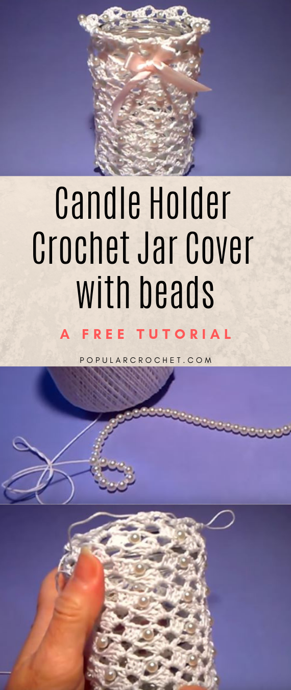 Candle Holder Crochet Jar Cover popularcrochet.com #popularcrochet #crochet #jarcover #candleholder #freecrochettutorial 